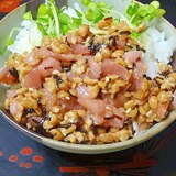 晩酌の〆に☆　昆布風味「マグロ納豆丼」
